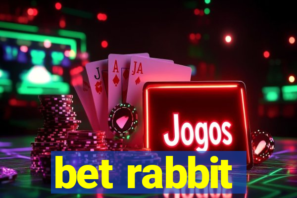 bet rabbit